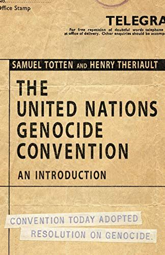 Read Online The United Nations Genocide Convention An Introduction By Samuel Totten