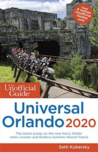 Read Online The Unofficial Guide To Universal Orlando 2020 Unofficial Guides By Seth Kubersky