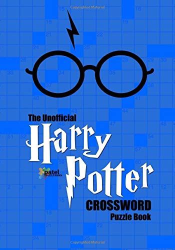 Full Download The Unofficial Harry Potter Crossword Book 30 Crossword Puzzles Based On The Harry Potter Books By Jk Rowling By Patel Puzzle Books