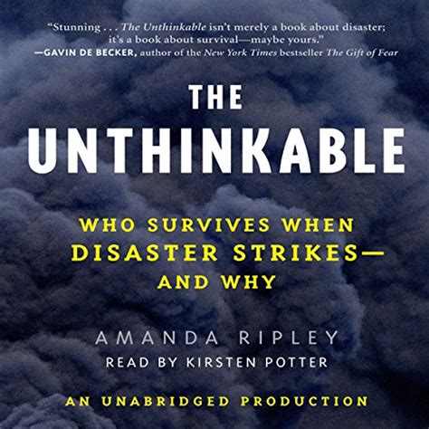 Read The Unthinkable Who Survives When Disaster Strikes  And Why By Amanda Ripley