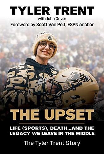 Read The Upset Life Sports Deathand The Legacy We Leave In The Middle By Tyler Trent
