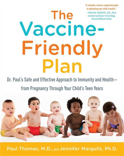 Download The Vaccinefriendly Plan Dr Pauls Safe And Effective Approach To Immunity And Healthfrom Pregnancy Through Your Childs Teen Years By Paul     Thomas