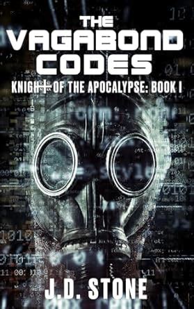 Read Online The Vagabond Codes A Postapocalyptic Epic Knight Of The Apokalypse Book 1 By Jd Stone