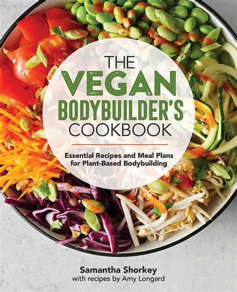 Full Download The Vegan Bodybuilders Cookbook By Samantha Shorkey