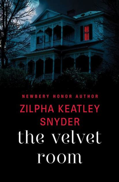Full Download The Velvet Room By Zilpha Keatley Snyder