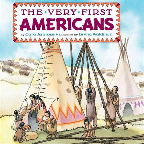 Read The Very First Americans By Cara Ashrose