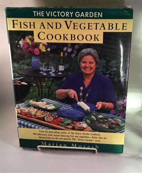 Read Online The Victory Garden Fish And Vegetable Cookbook By Marian Morash