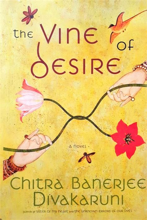 Full Download The Vine Of Desire Anju And Sudha 2 By Chitra Banerjee Divakaruni