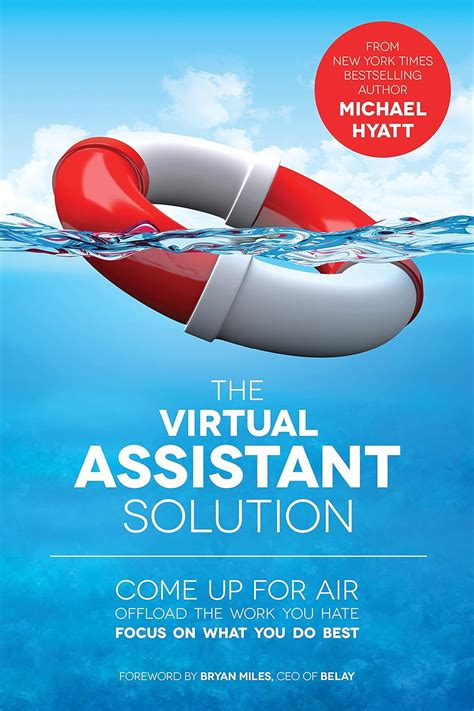 Full Download The Virtual Assistant Solution Come Up For Air Offload The Work You Hate And Focus On What You Do Best By Michael Hyatt