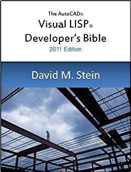 Read The Visual Lisp Developers Bible 2011 Edition By David Stein