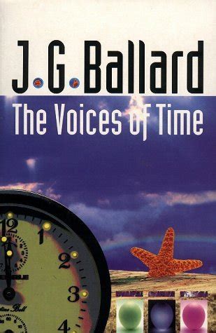 Read Online The Voices Of Time By Jg Ballard