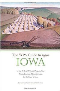 Read Online The Wpa Guide To 1930S Iowa By Work Projects Administration