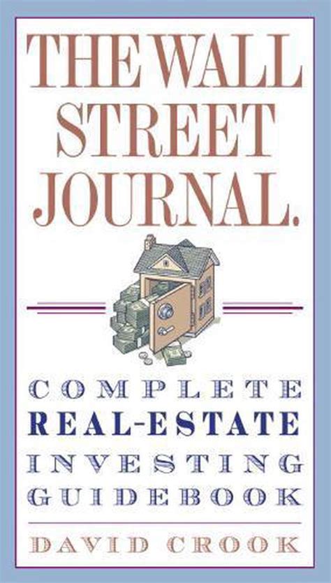 Read Online The Wall Street Journal Complete Realestate Investing Guidebook By David Crook