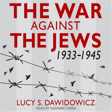 Read Online The War Against The Jews 19331945 By Lucy S Dawidowicz