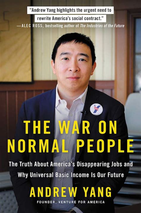 Read Online The War On Normal People The Truth About Americas Disappearing Jobs And Why Universal Basic Income Is Our Future By Andrew   Yang