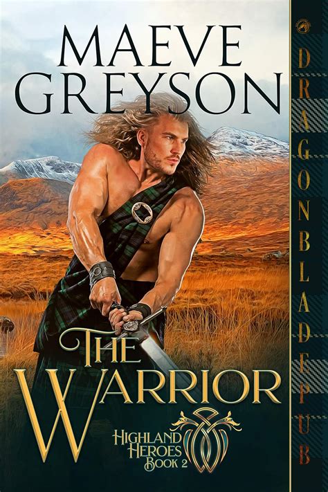 Read Online The Warrior Highland Heroes 2 By Maeve Greyson