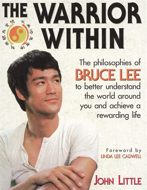 Read Online The Warrior Within The Philosophies Of Bruce Lee To Better Understand The World Around You And Achieve A Rewarding Life By John  Little