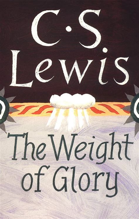Read The Weight Of Glory By Cs Lewis