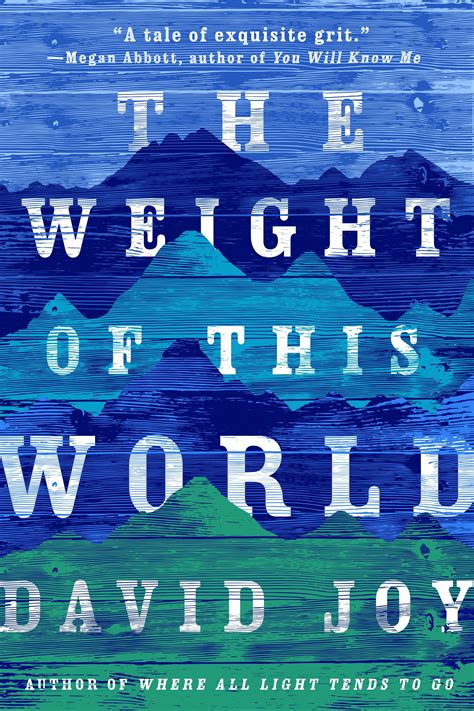 Read The Weight Of This World By David    Joy