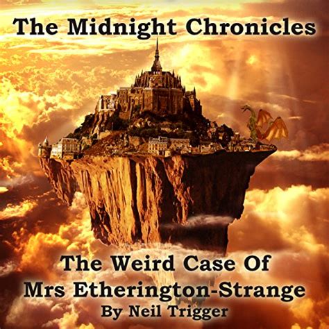 Download The Weird Case Of Mrs Etheringtonstrange The Midnight Chronicles 1 By Neil Scott Trigger