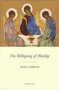 Read Online The Wellspring Of Worship By Jean Corbon