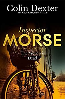 Read Online The Wench Is Dead Inspector Morse 8 By Colin Dexter