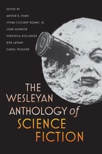 Read Online The Wesleyan Anthology Of Science Fiction By Arthur B Evans