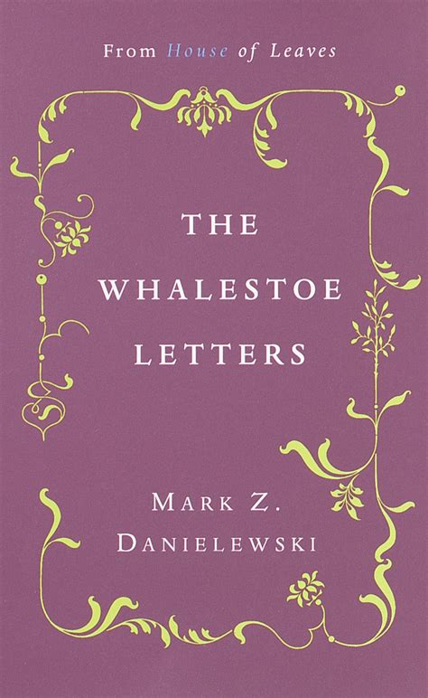Read The Whalestoe Letters By Mark Z Danielewski