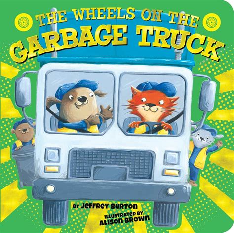 Download The Wheels On The Garbage Truck By Jeffrey Burton