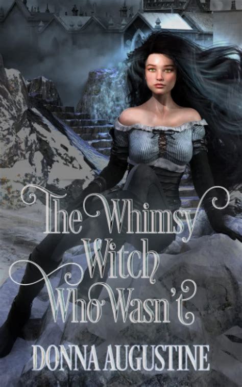 Read Online The Whimsy Witch Who Wasnt Tales Of Xest 1 By Donna Augustine