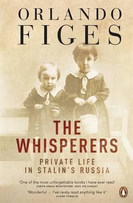 Full Download The Whisperers Private Life In Stalins Russia By Orlando Figes