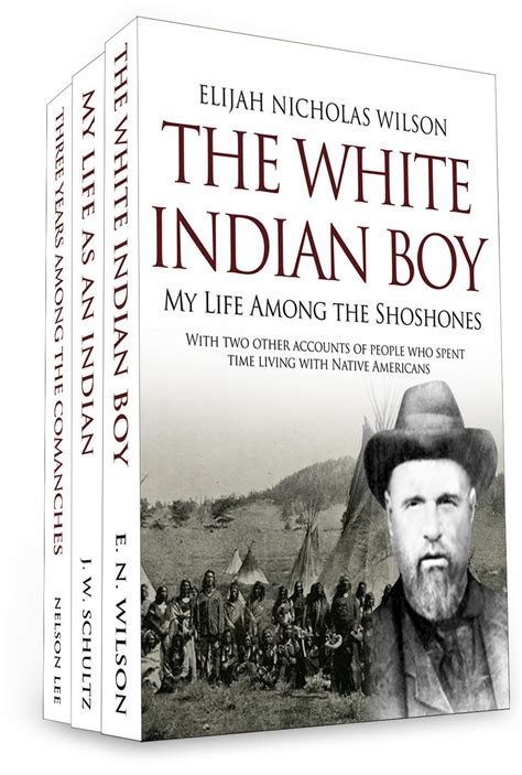 Read The White Indian Boy The Story Of Uncle Nick Among The Shoshones By Elijah Nicholas Wilson