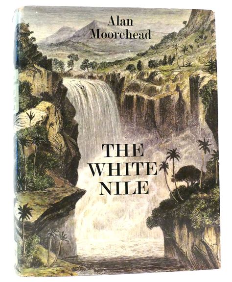 Read Online The White Nile By Alan Moorehead