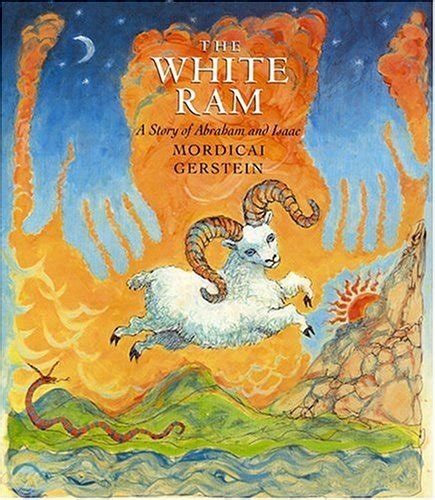 Download The White Ram A Story Of Abraham And Isaac By Mordicai Gerstein