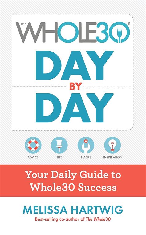 Full Download The Whole30 Day By Day Your Daily Guide To Whole30 Success By Melissa Hartwig