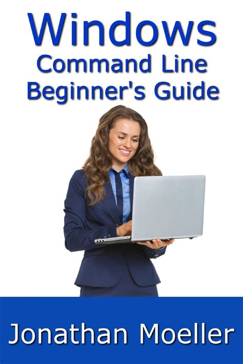 Read The Windows Command Line Beginners Guide  Second Edition By Jonathan Moeller