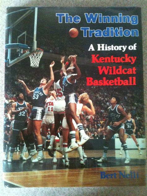 Read The Winning Tradition A History Of Kentucky Wildcat Basketball By Humbert S Nelli