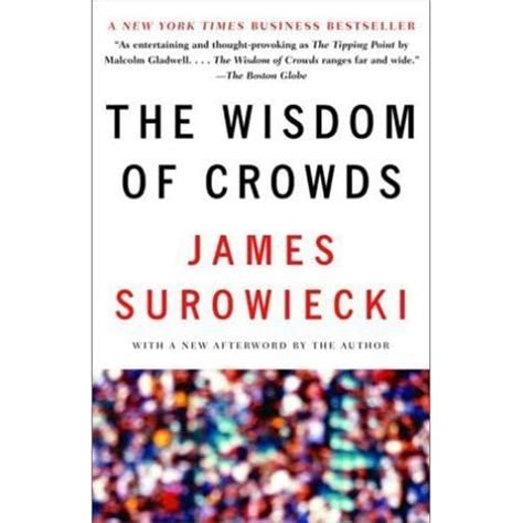 Download The Wisdom Of Crowds By James Surowiecki