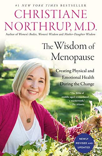 Read Online The Wisdom Of Menopause Creating Physical And Emotional Health During The Change By Christiane Northrup