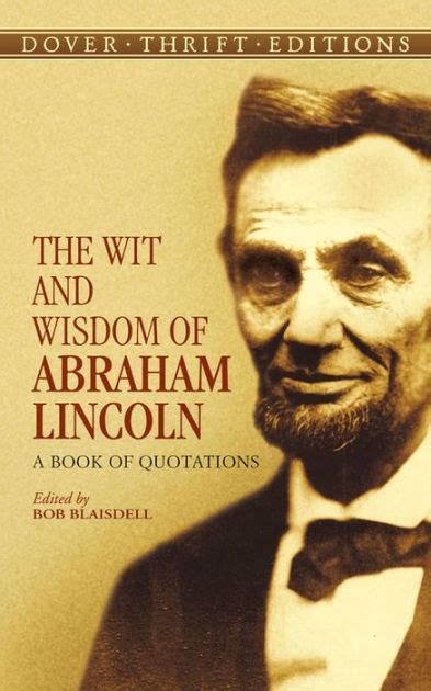Full Download The Wit And Wisdom Of Abraham Lincoln A Book Of Quotations By Abraham Lincoln
