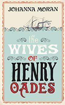 Read The Wives Of Henry Oades By Johanna Moran
