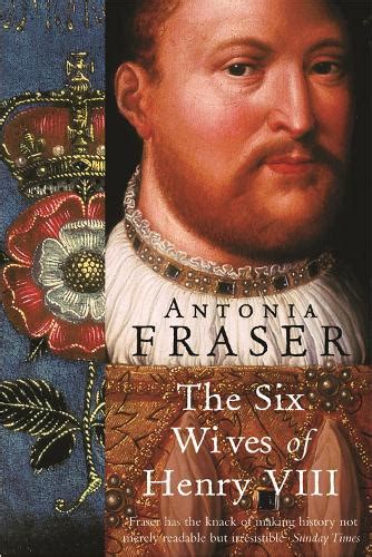 Read The Wives Of Henry Viii By Antonia Fraser