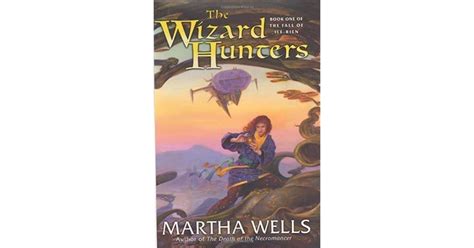 Full Download The Wizard Hunters The Fall Of Ilerien 1 By Martha Wells