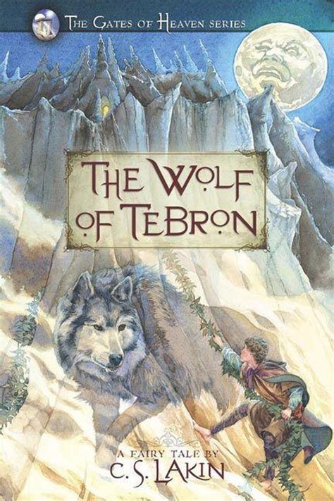 Download The Wolf Of Tebron The Gates Of Heaven 1 By Cs Lakin