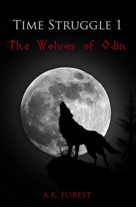 Read The Wolves Of Odin Time Struggle 1 By Ak Forest