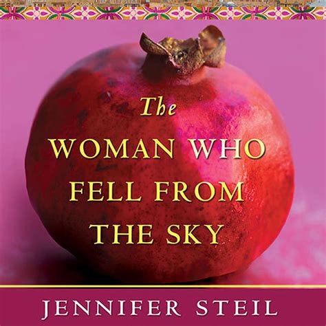 Read The Woman Who Fell From The Sky By Jennifer Steil