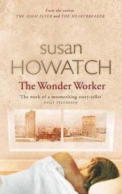 Read The Wonder Worker By Susan Howatch