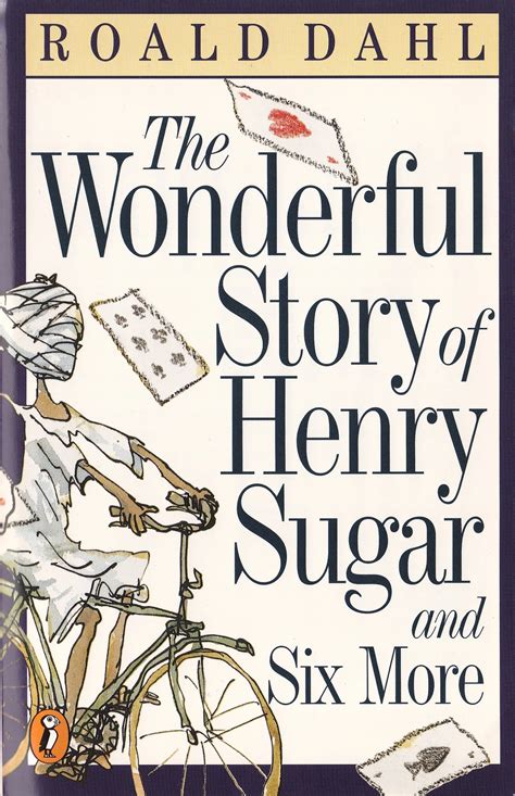 Full Download The Wonderful Story Of Henry Sugar And Six More By Roald Dahl