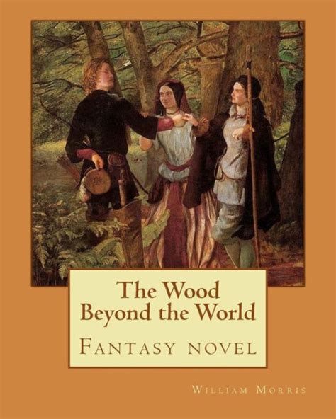 Read The Wood Beyond The World By William Morris