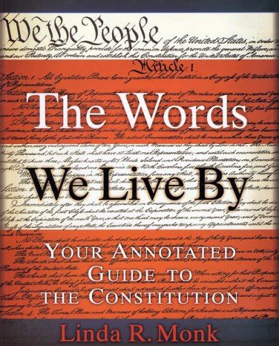 Read The Words We Live By Your Annotated Guide To The Constitution By Linda R Monk